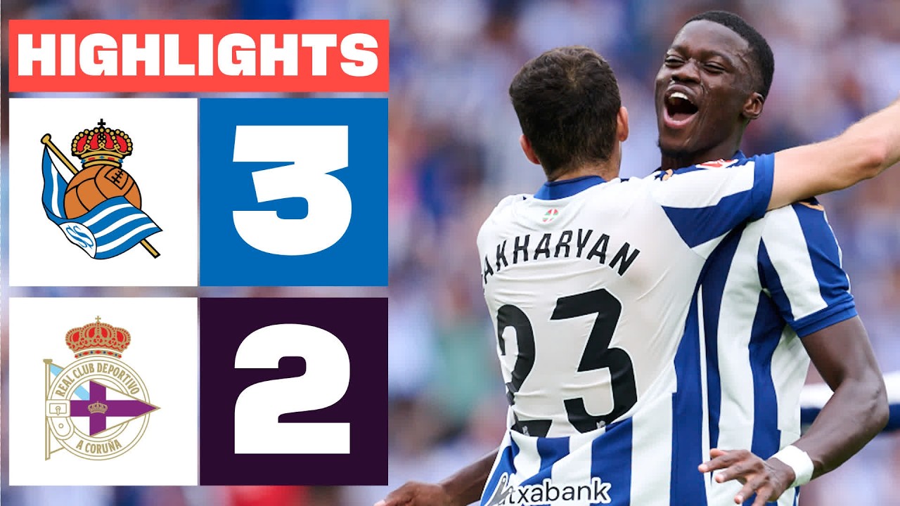 REAL SOCIEDAD 3 - 2 RC DEPORTIVO | HIGHLIGHTS LALIGA EA SPORTS